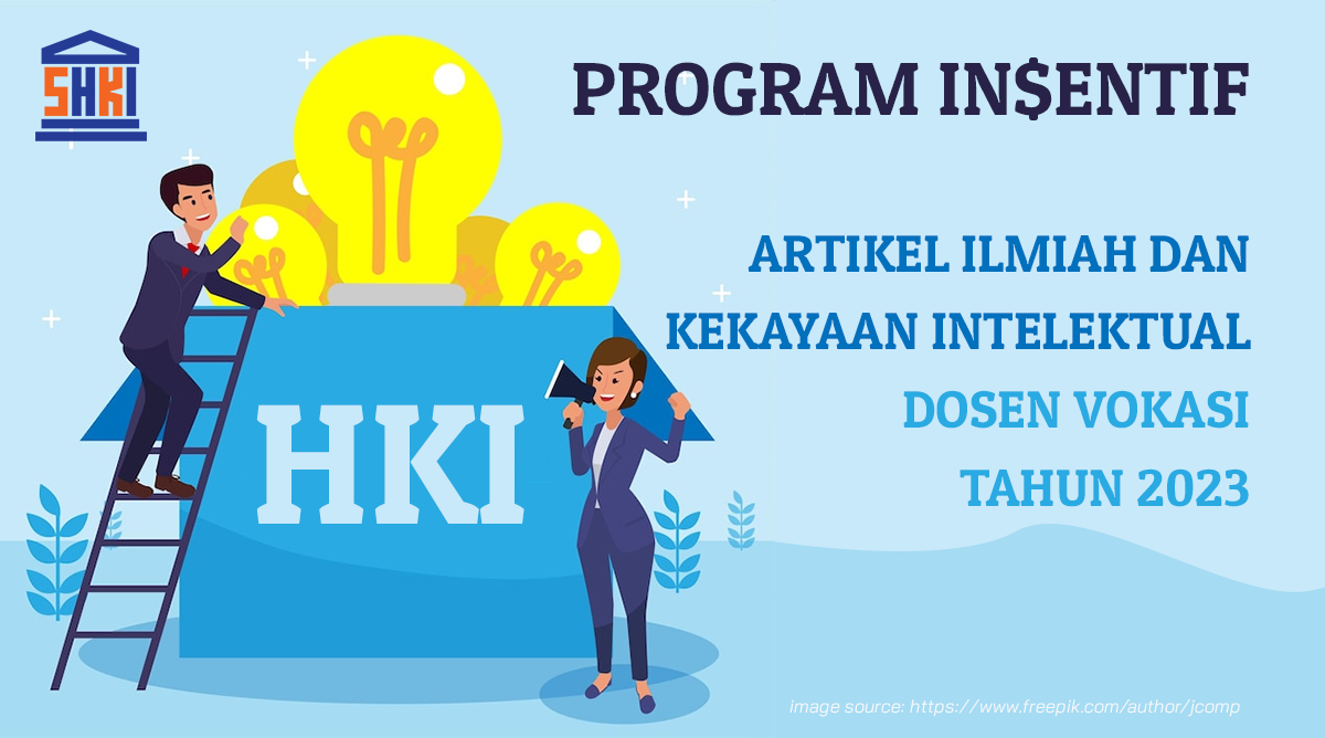 Pengumuman Pembukaan Program Insentif Artikel Karya Ilmiah dan Kekayaan Intelektual Tahun 2023